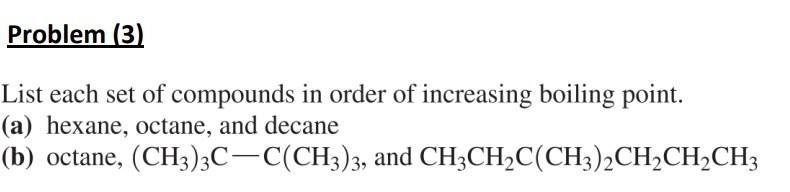 Solved Problem (3) List each set of compounds in order of | Chegg.com
