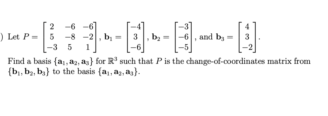 Solved - *---- 2 5 -3 -47 3 ) Let P -6 -6 -8 -2 5 1 -3 -6 4 | Chegg.com