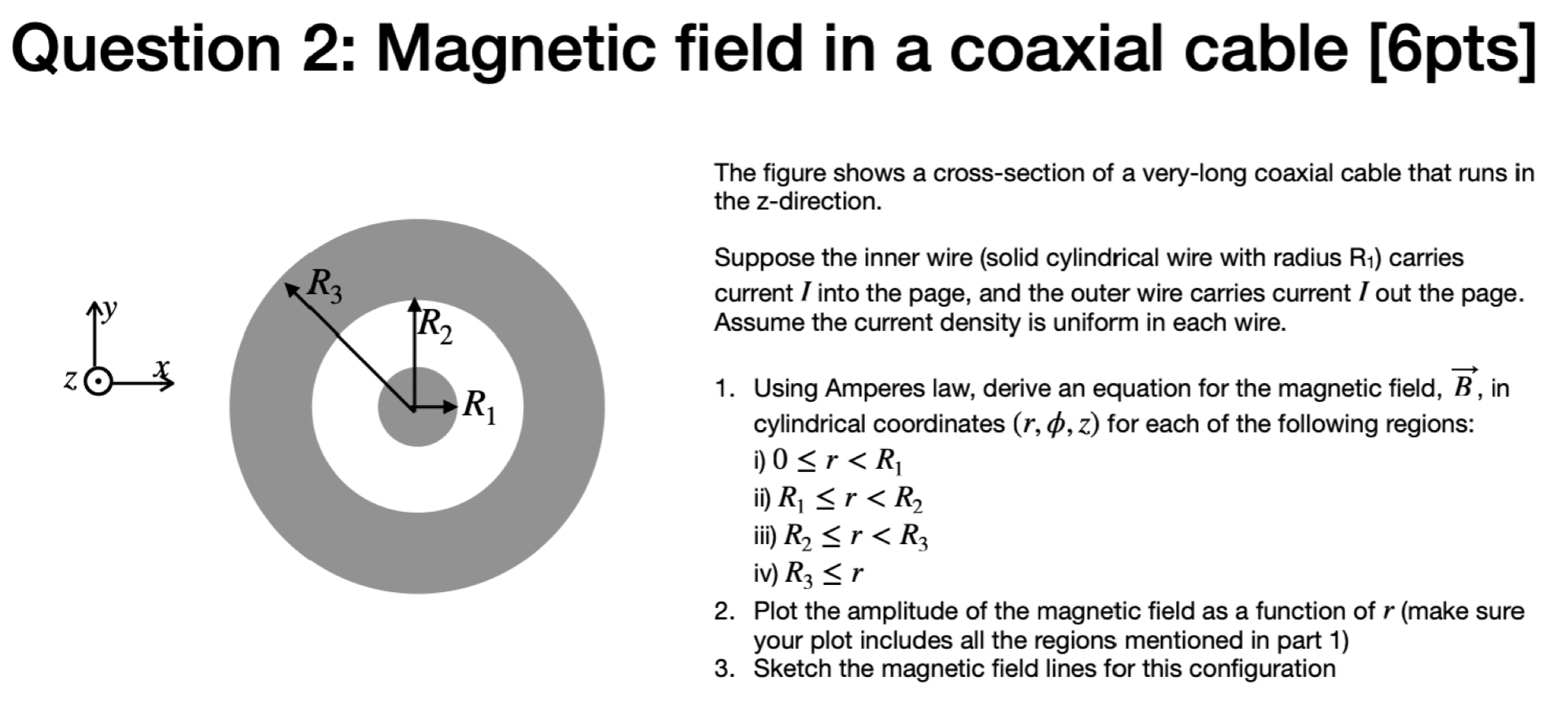 Solved Question 2 field in a coaxial cable [6pts]