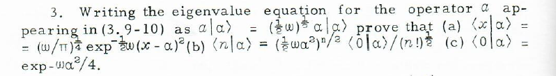 3. Writing the eigenvalue equation for the operator a | Chegg.com