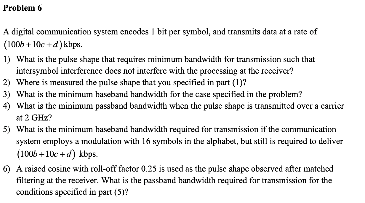 Solved A digital communication system encodes 1 bit per | Chegg.com