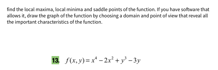 Solved find the local maxima, local minima and saddle points | Chegg.com