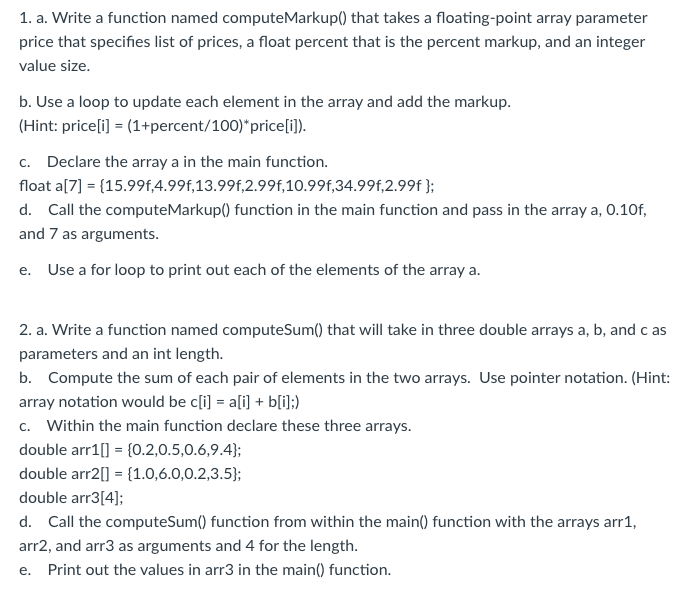 Solved 1. a. Write a function named computeMarkup() that | Chegg.com