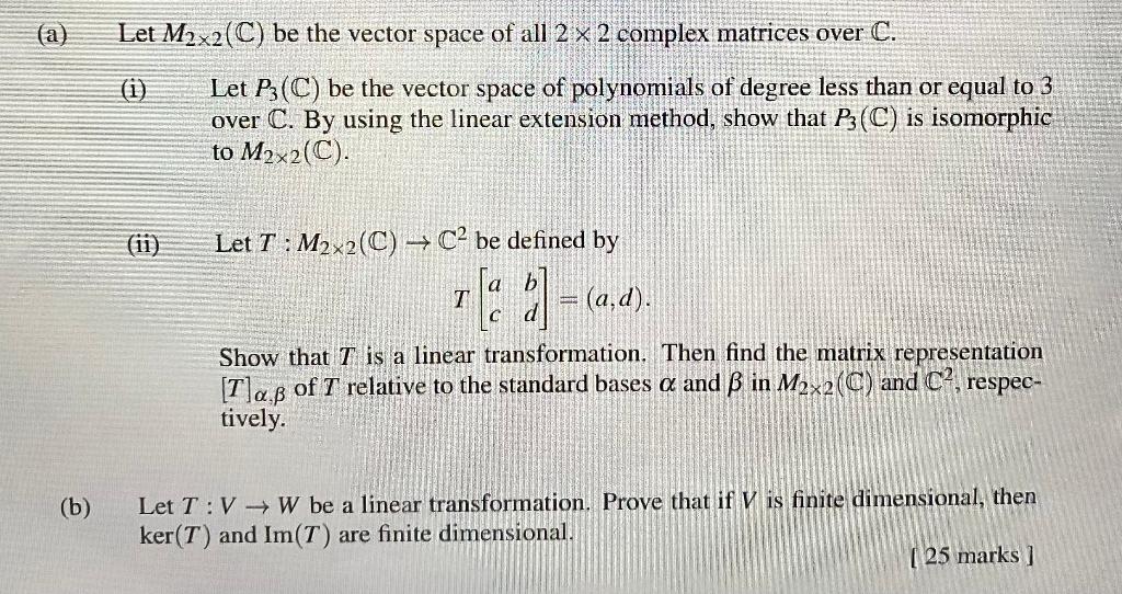 Solved (a) Let M2x2(C) Be The Vector Space Of All 2 X 2 | Chegg.com