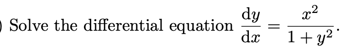 Solved Solve the differential equation dxdy=1+y2x2. | Chegg.com