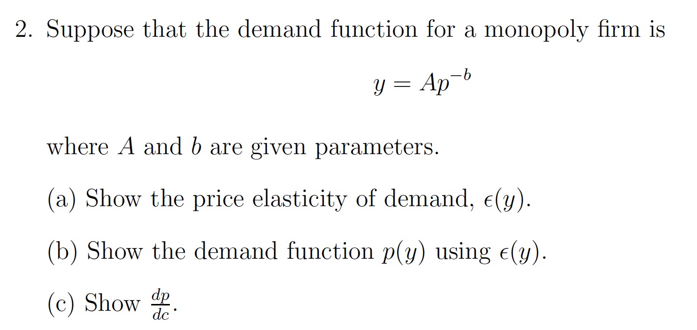 Solved Suppose that the demand function for a monopoly firm | Chegg.com