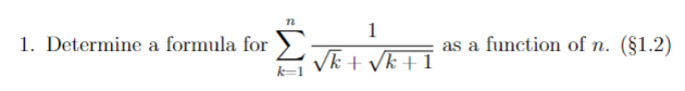 Solved Determine a formula for ∑k=1nk+k+11 as a function of | Chegg.com