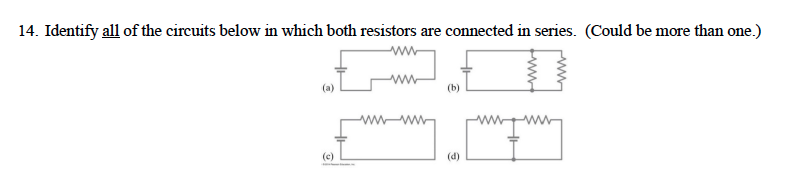 Solved 14. Identify all of the circuits below in which both | Chegg.com