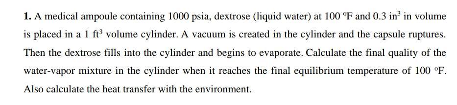 Solved 1. A medical ampoule containing 1000 psia, dextrose | Chegg.com