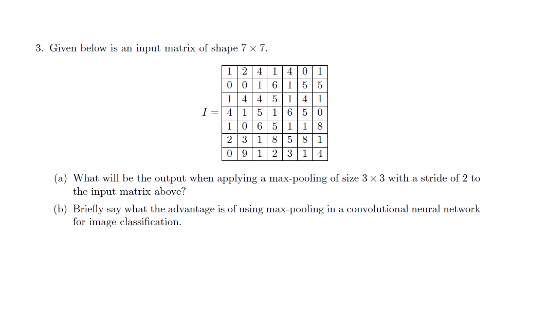 3. Given below is an input matrix of shape 7×7. (a) | Chegg.com