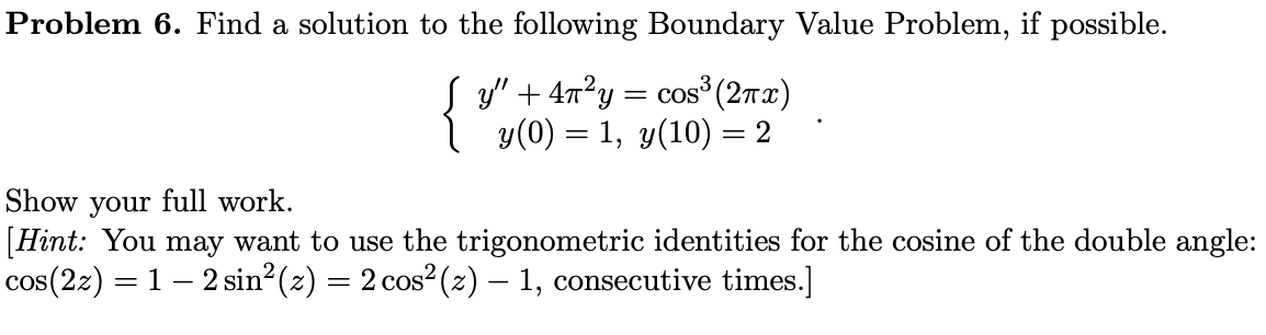 Solved Problem 6. Find a solution to the following Boundary | Chegg.com