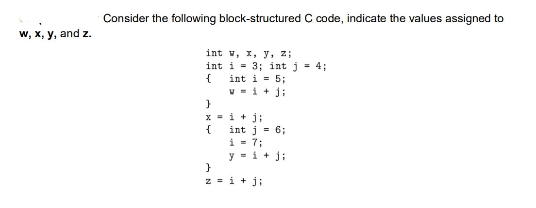 Solved Consider the following block-structured C code, | Chegg.com