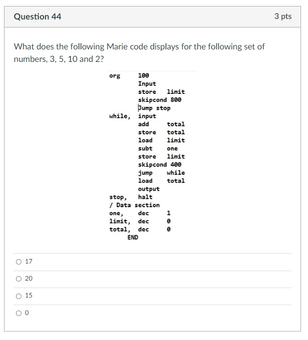 Solved Question 44 3 pts What does the following Marie code | Chegg.com