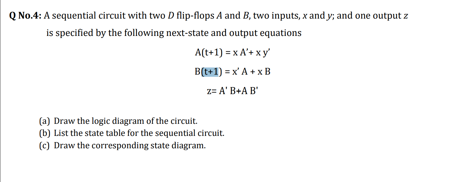 Solved Q No.4: A sequential circuit with two D flip-flops A | Chegg.com