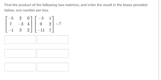 Solved Find The Product Of The Following Two Matrices, And | Chegg.com