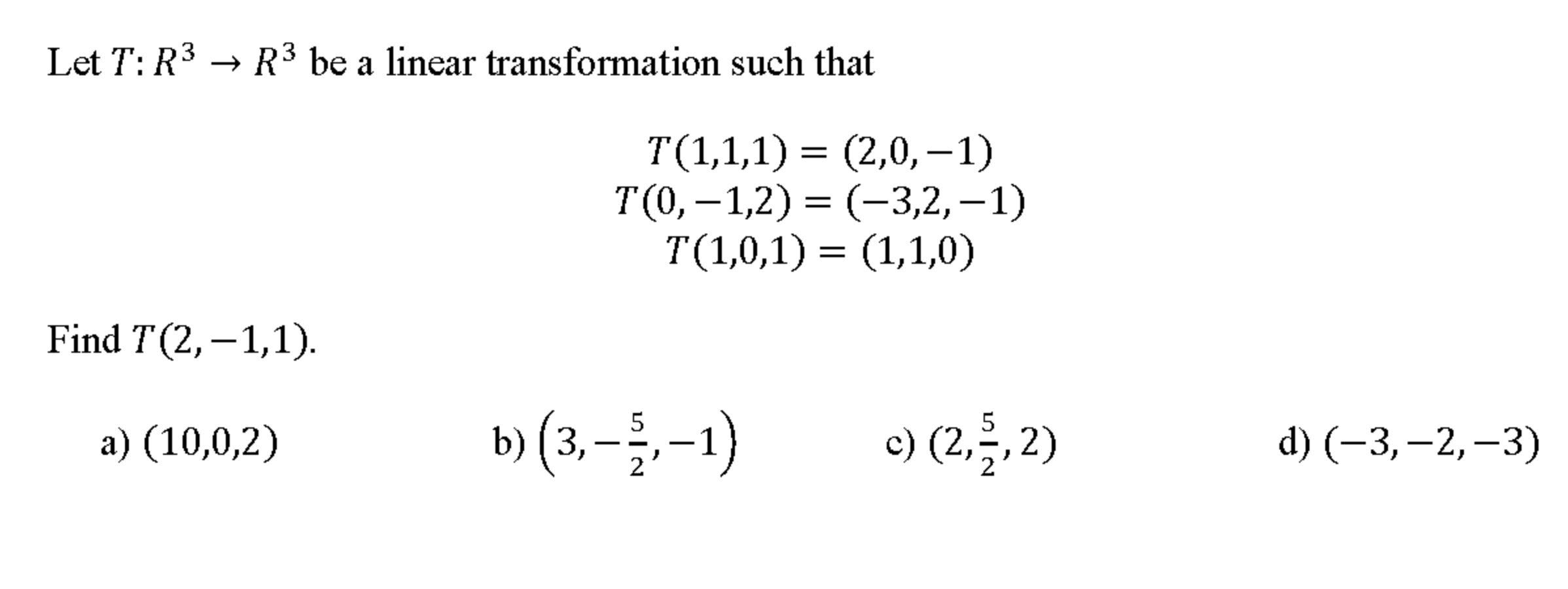 Solved Let T: R3 → R3 be a linear transformation such that | Chegg.com