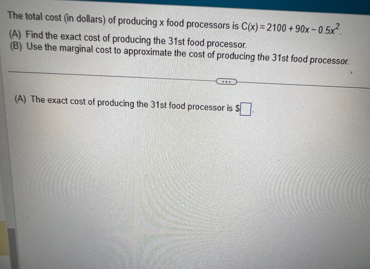 Solved The total cost (in dollars) of producing x food