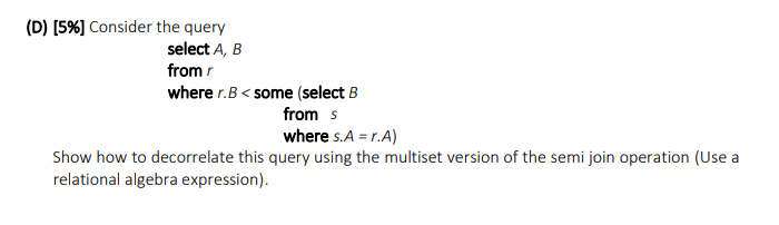 Solved (D) (5%] Consider The Query Select A, B From Where | Chegg.com