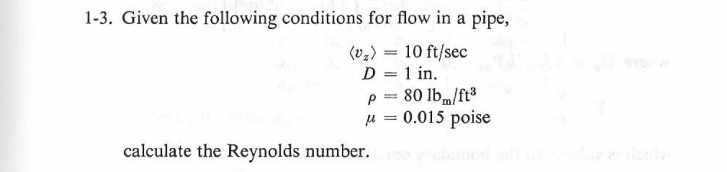 Solved 1-3. Given the following conditions for flow in a | Chegg.com
