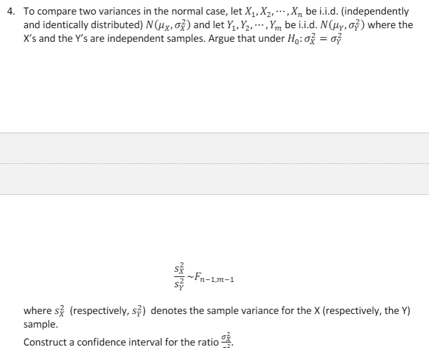 Solved 4. To compare two variances in the normal case, let | Chegg.com