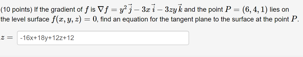 Solved 10 Points If The Gradient Of F Is ∇f Y2j−3xi−3zyk