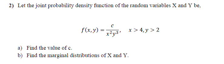 Solved 2) Let the joint probability density function of the | Chegg.com