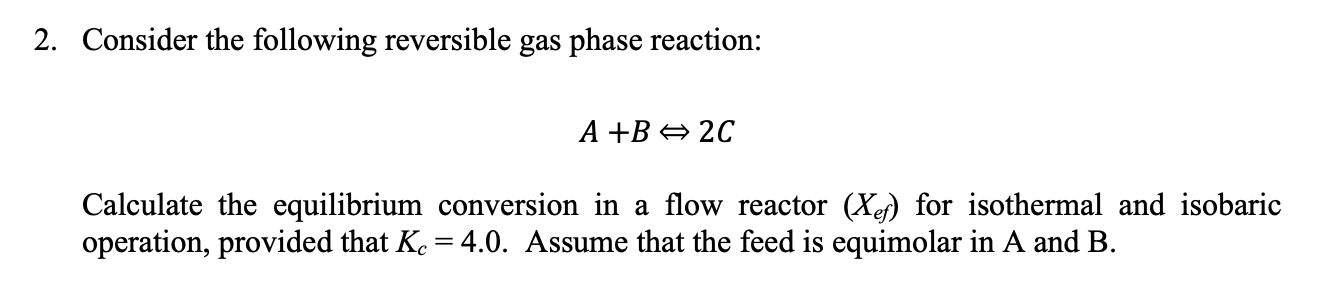 Solved 2. Consider the following reversible gas phase | Chegg.com