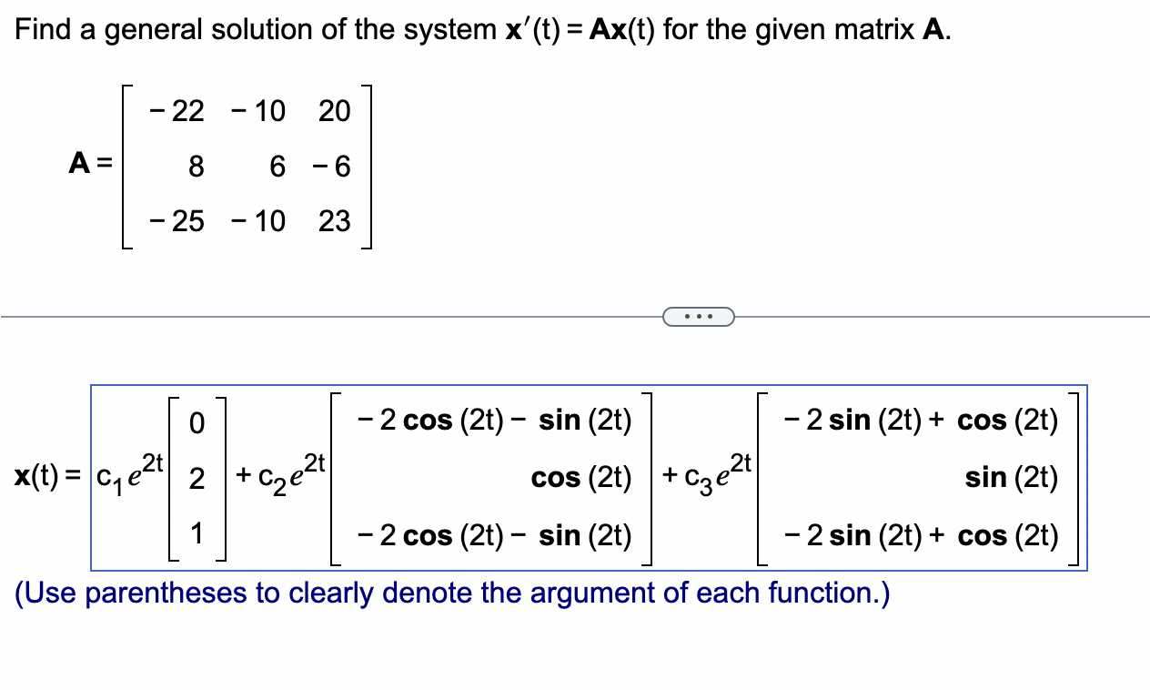 Solved Find a general solution of the system x'(t)=Ax(t) | Chegg.com
