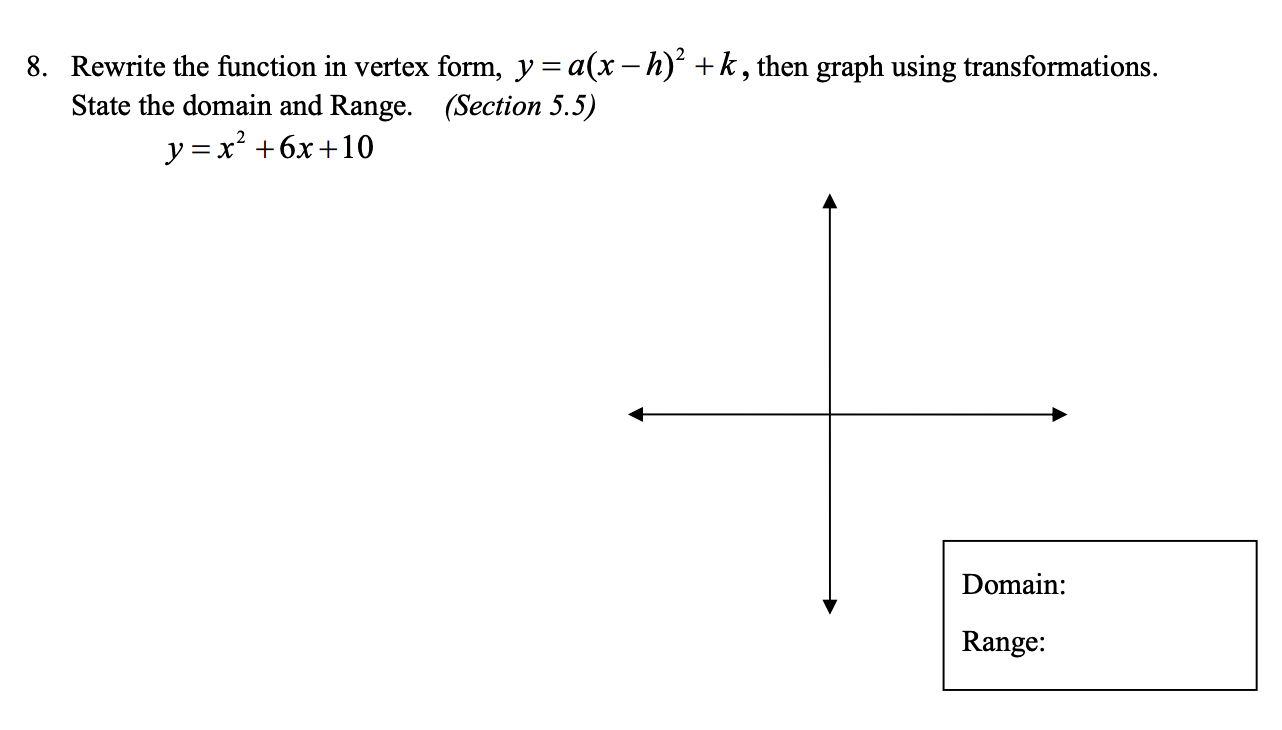 Solved 8. Rewrite the function in vertex form, y=a(x – h)? | Chegg.com