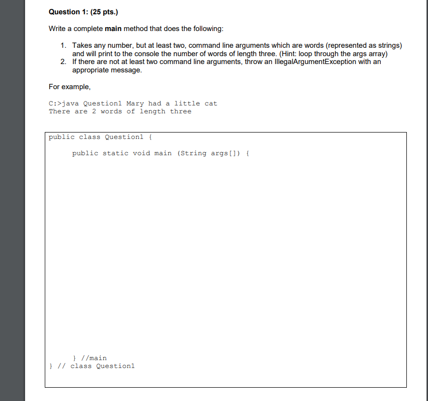 Solved Question 1: (25 pts.) Write a complete main method | Chegg.com