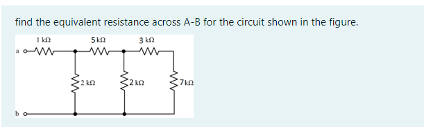 Solved Find The Equivalent Resistance Across A-B For The | Chegg.com