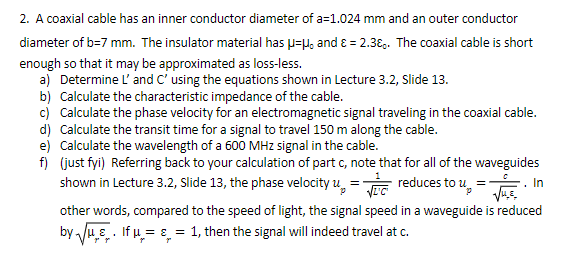 Solved 2. A coaxial cable has an inner conductor diameter of | Chegg.com