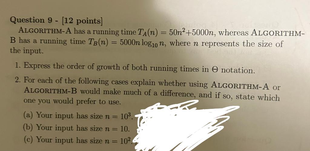 Solved Question 9 - [12 points] AlGORITHM-A has a running | Chegg.com