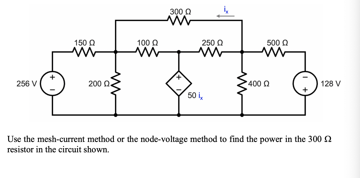 Solved 300 W Ix 150 W 100 W 250 W 500 W 256 V 0 W 40 Chegg Com