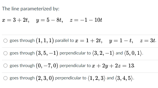 Solved The Line Parameterized By X 3 2t Y 5 8t Z Chegg Com