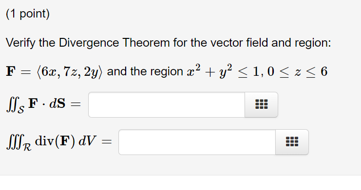 Solved (1 point) Verify the Divergence Theorem for the | Chegg.com