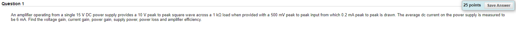 Solved Question 1 25 points Save Answer An amplifier | Chegg.com