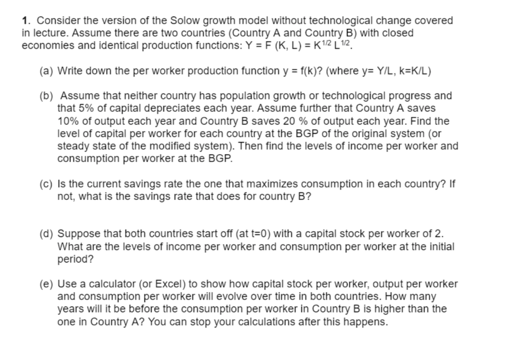 Solved 1. Consider the version of the Solow growth model | Chegg.com