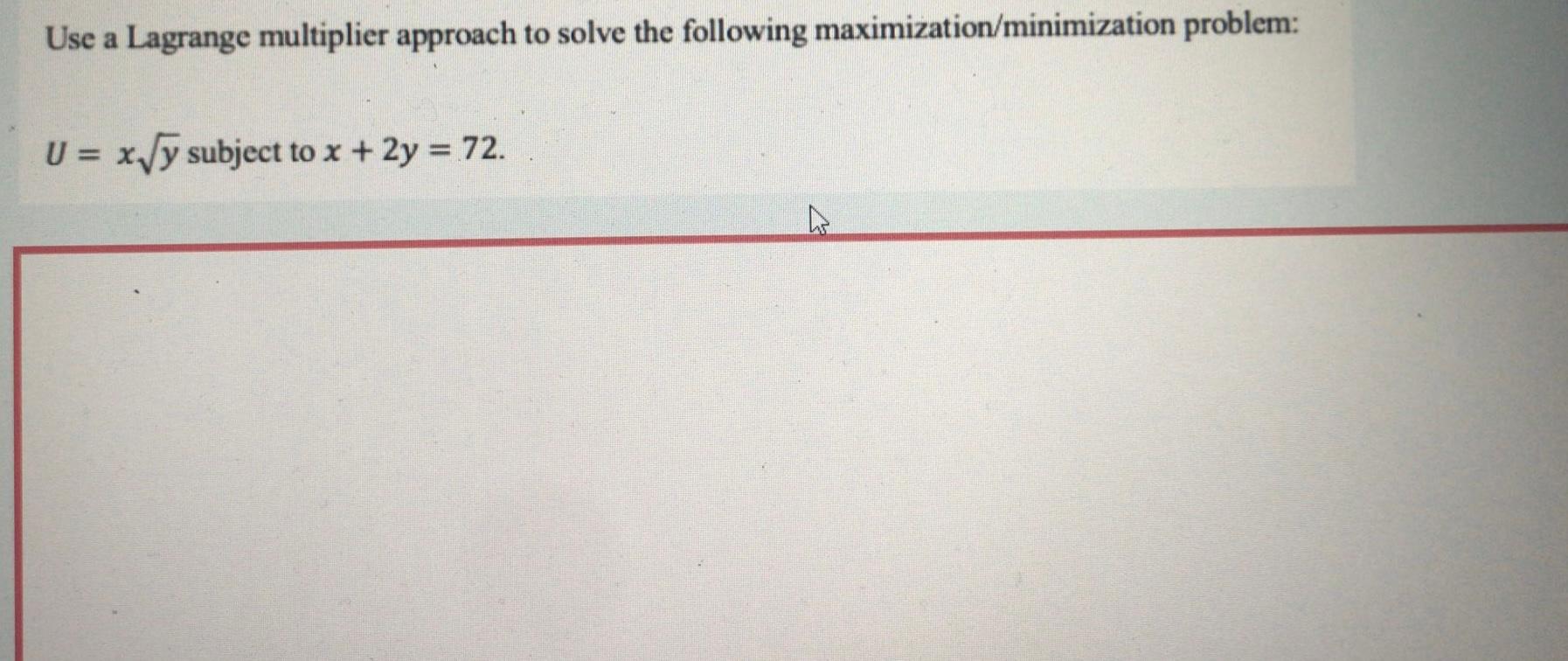 Solved Use a Lagrange multiplier approach to solve the | Chegg.com