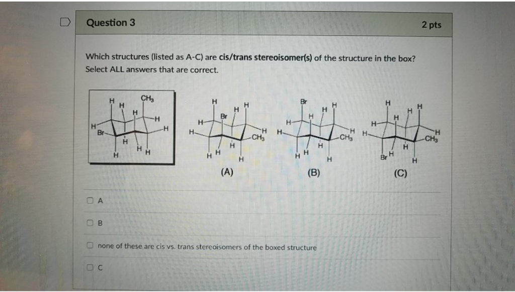 Solved Which Structures (listed As A-C) Are Cis/trans | Chegg.com