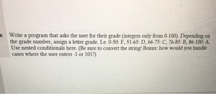 Solved Write a program that asks the user for their grade | Chegg.com