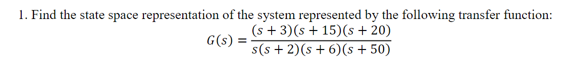 Solved 1. Find the state space representation of the system | Chegg.com