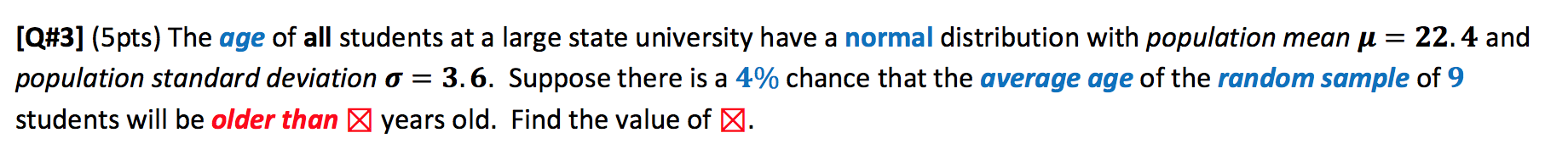 Solved [Q#3] (5pts) The age of all students at a large state | Chegg.com
