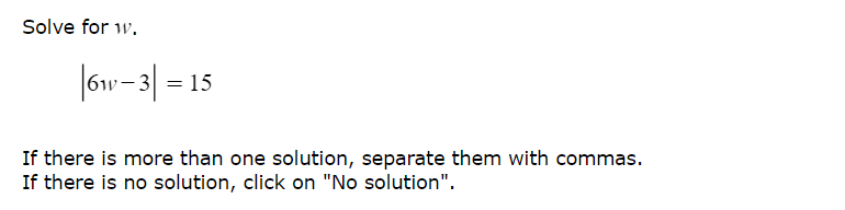 Solved Solve for w. ∣6w−3∣=15 If there is more than one | Chegg.com