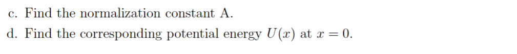 Solved The wave function of a particle is ψ(x)=Ae−ax for x>0 | Chegg.com