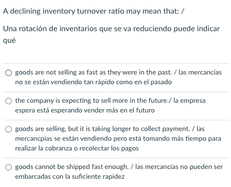 Solved A declining inventory turnover ratio may mean that: / | Chegg.com