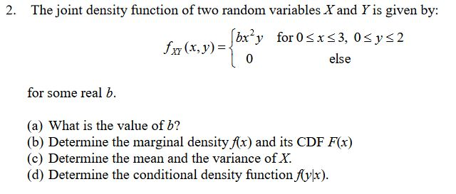 Solved 2. The joint density function of two random variables | Chegg.com