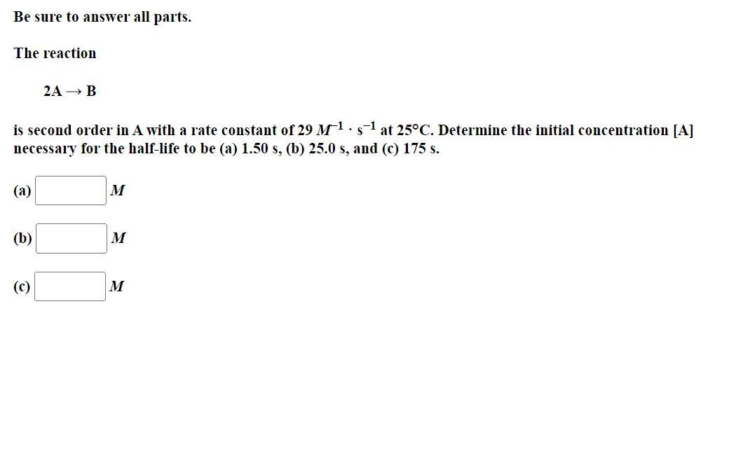 Solved Be Sure To Answer All Parts. The Reaction 2A → B Is | Chegg.com