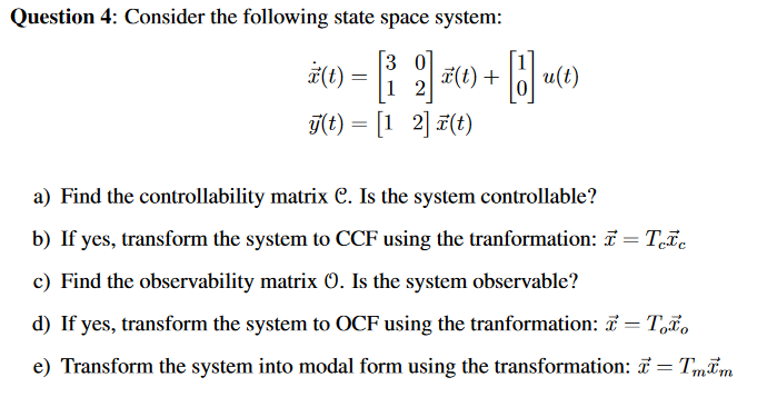 Solved Question 4: Consider the following state space | Chegg.com
