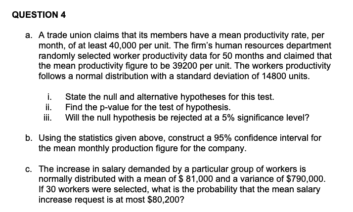 Solved QUESTION 4 a. A trade union claims that its members | Chegg.com